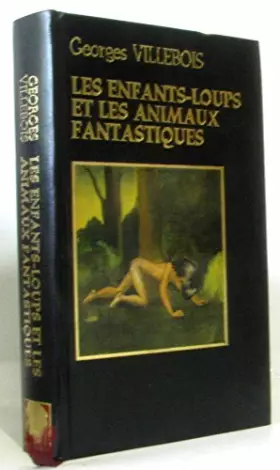 Couverture du produit · Les Enfants Loups Et Les Animaux Fantastiques