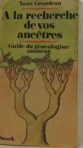 Couverture du produit · À la recherche de vos ancêtres : Guide du généalogiste amateur