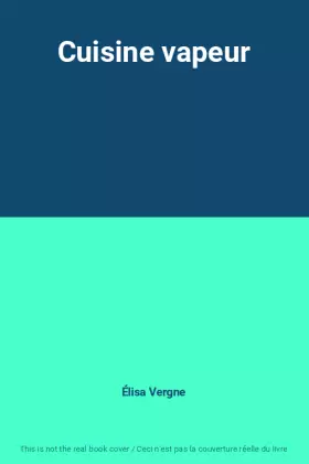Couverture du produit · Cuisine vapeur