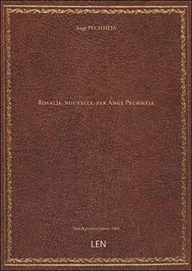 Couverture du produit · Rosalie, nouvelle, par Ange Pechméja