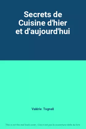 Couverture du produit · Secrets de Cuisine d'hier et d'aujourd'hui