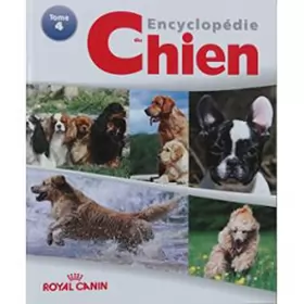 Couverture du produit · ENCYCLOPEDIE DU CHIEN ROYAL CANIN TOME 4 - edition de 2011