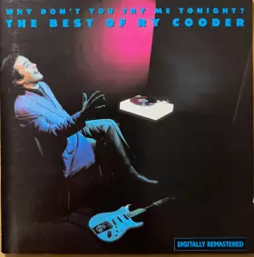 Couverture du produit · Why Don't You Try Me Tonight? – The Best Of Ry Cooder