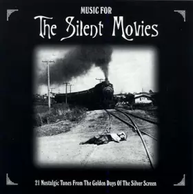 Couverture du produit · Music For The Silent Movies
