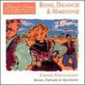 Couverture du produit · Songs From Yugoslavia: Bosne, Dalmacije & Makedonije  Chants Yougoslaves: Bosnie, Dalmatie & Macédoine