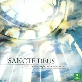Couverture du produit · Sancte Deus: Journey Through The Renaissance