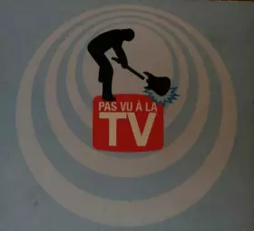 Couverture du produit · Pas Vu à La TV