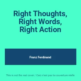 Couverture du produit · Right Thoughts, Right Words, Right Action
