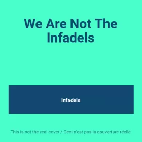 Couverture du produit · We Are Not The Infadels