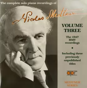 Couverture du produit · The Complete Solo Piano Recordings Of Nicolas Medtner, Volume 3