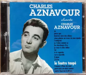 Couverture du produit · Chante Charles Aznavour - Le Feutre Taupé