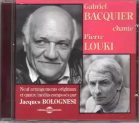 Couverture du produit · Gabriel Bacquier Chante Pierre Louki