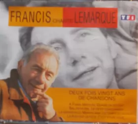 Couverture du produit · Francis Chante Lemarque / Deux Fois Vingt Ans De Chansons