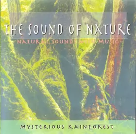 Couverture du produit · The Sound Of Nature: Mysterious Rainforest