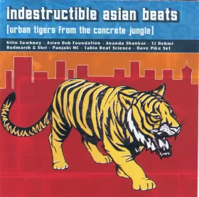 Couverture du produit · Indestructible Asian Beats [Urban Tigers From The Concrete Jungle]