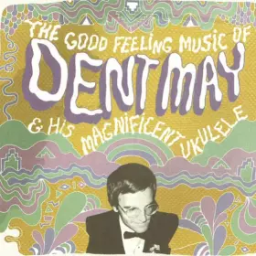 Couverture du produit · The Good Feeling Music Of Dent May & His Magnificent Ukulele