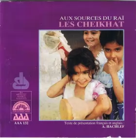 Couverture du produit · Les Cheikhat - Aux Sources Du Raï