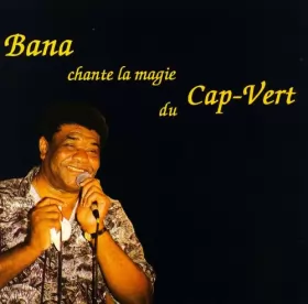 Couverture du produit · Bana Chante La Magie Du Cap-Vert