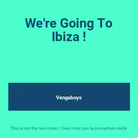 Couverture du produit · We're Going To Ibiza !