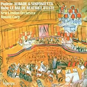 Couverture du produit · Poulenc : Audabe & Sinfonietta , Hahn : Le Bal de Béatrice d'Este