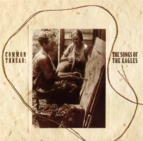 Couverture du produit · Common Thread: The Songs Of The Eagles