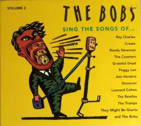 Couverture du produit · The Bobs Sing The Songs Of... Volume 2