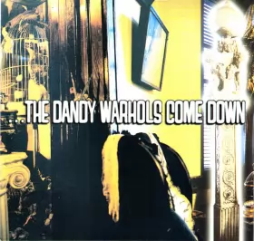 Couverture du produit · ...The Dandy Warhols Come Down