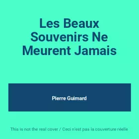 Couverture du produit · Les Beaux Souvenirs Ne Meurent Jamais