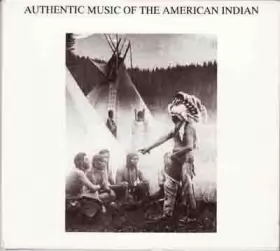 Couverture du produit · Authentic Music Of The American Indian
