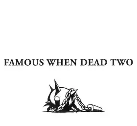 Couverture du produit · Famous When Dead Two