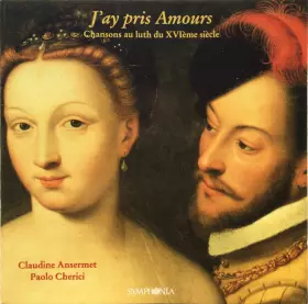Couverture du produit · J'Ay Pris Amours (Chansons Au Luth Du XVIème Siècle)