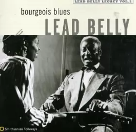 Couverture du produit · Bourgeois Blues (Lead Belly Legacy Vol. 2)