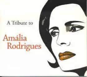Couverture du produit · A Tribute To Amália Rodrigues