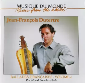 Couverture du produit · Ballades Françaises - Volume 2  Traditional French Ballads