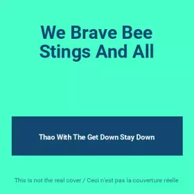 Couverture du produit · We Brave Bee Stings And All
