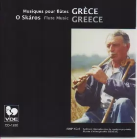 Couverture du produit · Grèce: O Skáros - Musiques Pour Flûtes  Greece: O Skáros - Flute Music