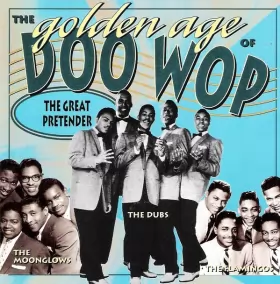 Couverture du produit · The Golden Age Of Doo-Wop - The Great Pretender