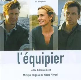 Couverture du produit · L'équipier Un Film De Philippe Lioret
