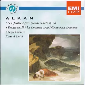 Couverture du produit · "Les Quatre Ages", Grande Sonate Op. 33 / 4 Etudes Op. 39 / La Chanson De La Folle Au Bord De La Mer /  Allegro Barbaro