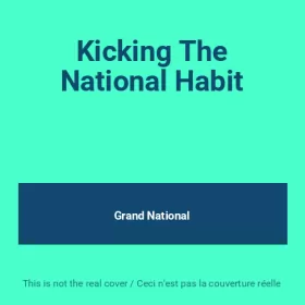 Couverture du produit · Kicking The National Habit