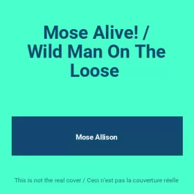 Couverture du produit · Mose Alive! / Wild Man On The Loose 