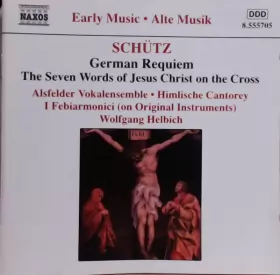 Couverture du produit · German Requiem • The Seven Words Of Jesus Christ On The Cross