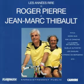 Couverture du produit · Les Années Rire De Roger Pierre Et Jean-Marc Thibault