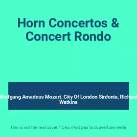 Couverture du produit · Horn Concertos & Concert Rondo