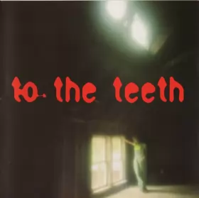 Couverture du produit · To The Teeth