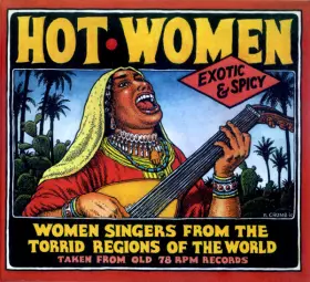 Couverture du produit · Hot Women: Women Singers From The Torrid Regions Of The World