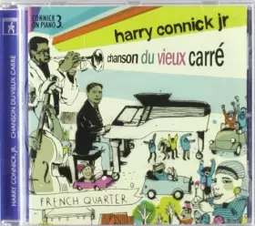 Couverture du produit · Chanson Du Vieux Carré (Connick On Piano 3. - French Quarter)