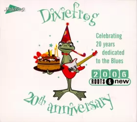 Couverture du produit · 2006 Roots & New - DixieFrog 20th Anniversary