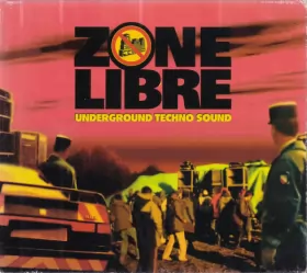 Couverture du produit · Zone Libre (Underground Techno Sound)