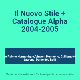 Couverture du produit · Il Nuovo Stile + Catalogue Alpha 2004-2005